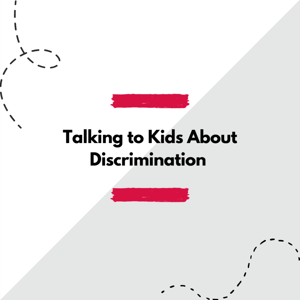 "Talking to Kids About Discrimination"
